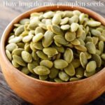 How long do raw pumpkin seeds last in fridge